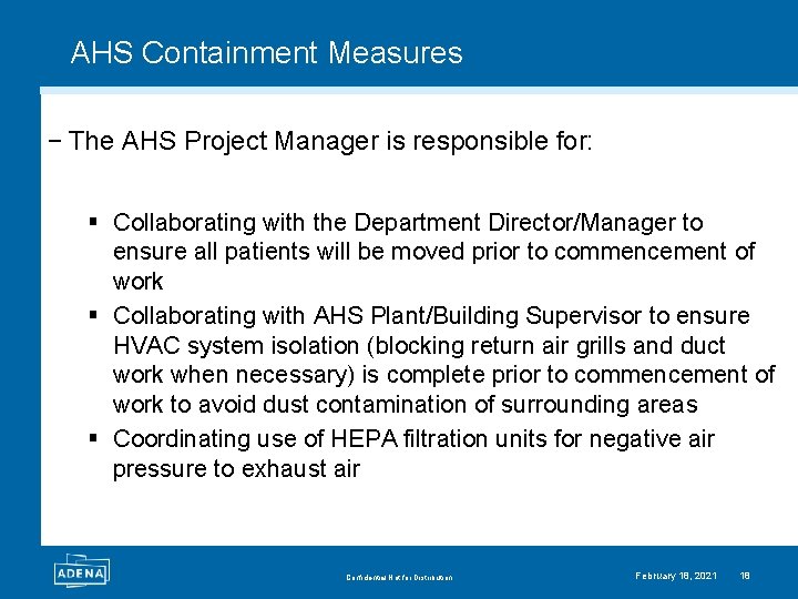 AHS Containment Measures − The AHS Project Manager is responsible for: § Collaborating with
