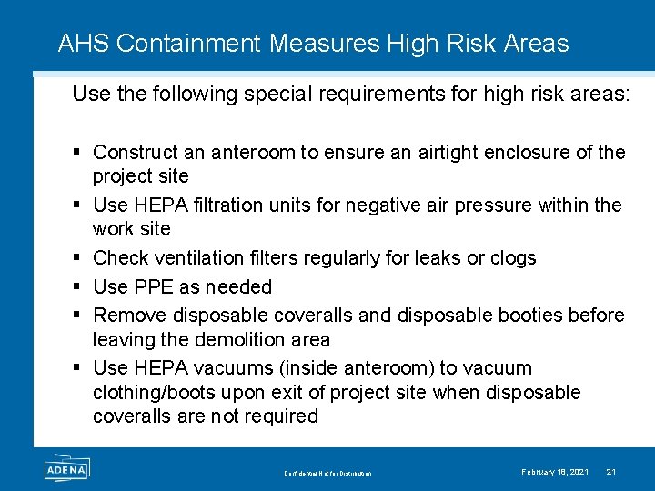 AHS Containment Measures High Risk Areas Use the following special requirements for high risk