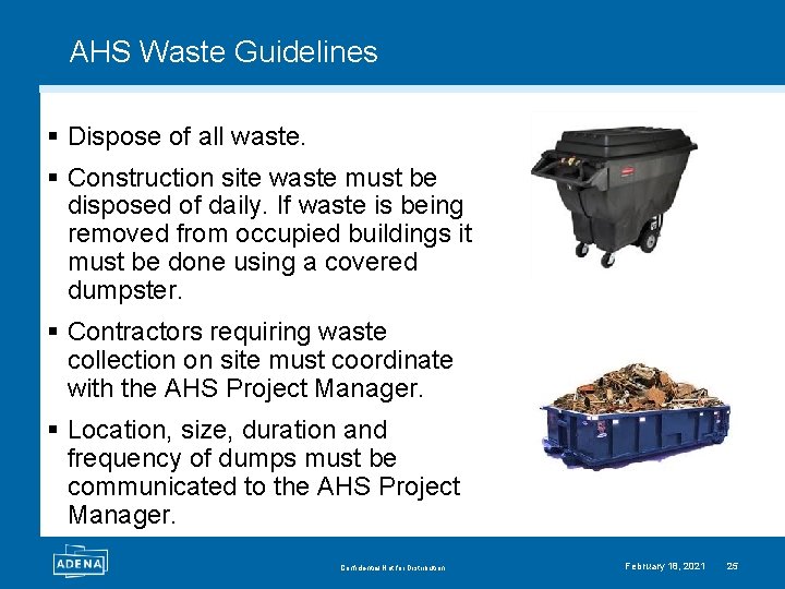 AHS Waste Guidelines § Dispose of all waste. § Construction site waste must be