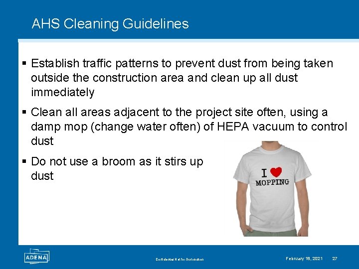 AHS Cleaning Guidelines § Establish traffic patterns to prevent dust from being taken outside