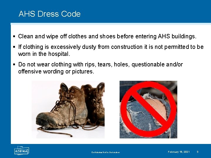 AHS Dress Code § Clean and wipe off clothes and shoes before entering AHS