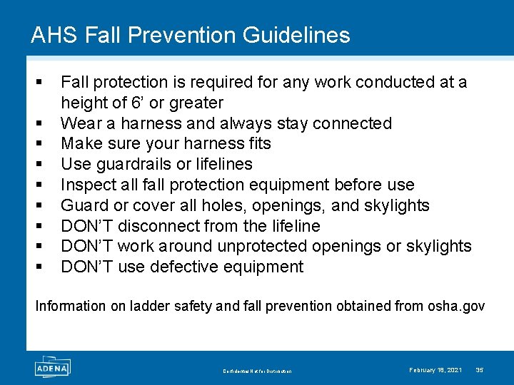AHS Fall Prevention Guidelines § § § § § Fall protection is required for