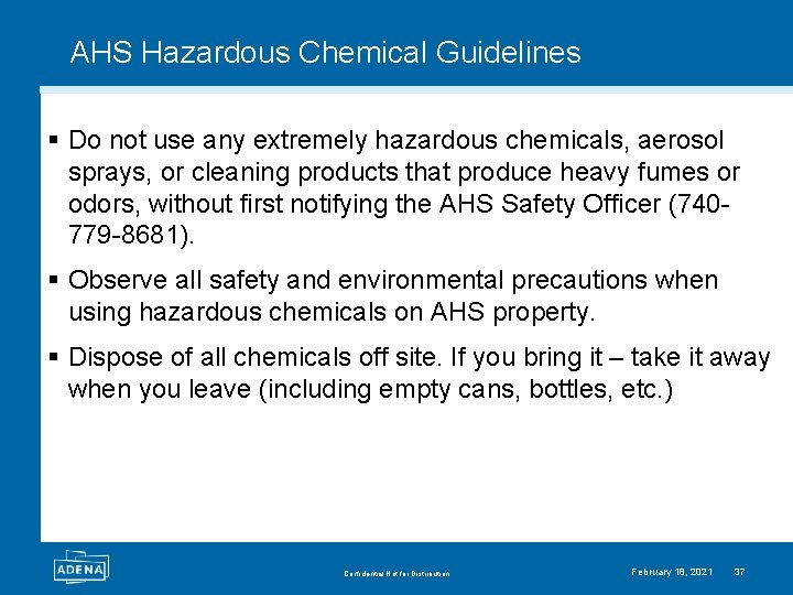 AHS Hazardous Chemical Guidelines § Do not use any extremely hazardous chemicals, aerosol sprays,