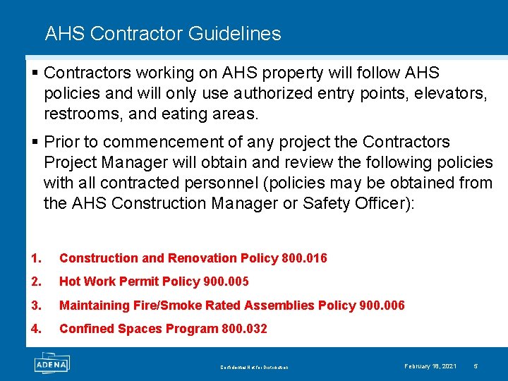 AHS Contractor Guidelines § Contractors working on AHS property will follow AHS policies and