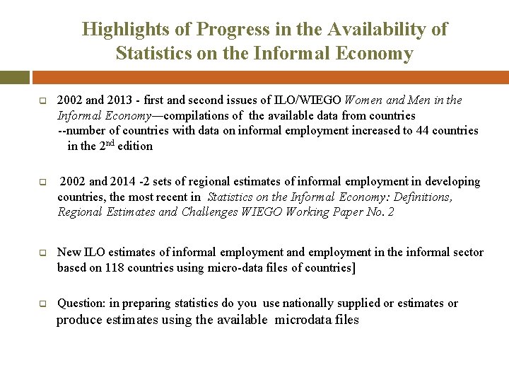 Highlights of Progress in the Availability of Statistics on the Informal Economy q 2002