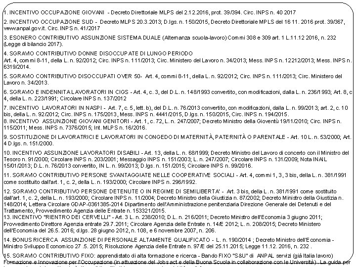 1. INCENTIVO OCCUPAZIONE GIOVANI - Decreto Direttoriale MLPS del 2. 12. 2016, prot. 39/394.