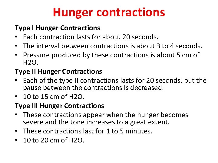 Hunger contractions Type I Hunger Contractions • Each contraction lasts for about 20 seconds. Hunger contractions Type I Hunger Contractions • Each contraction lasts for about 20 seconds.