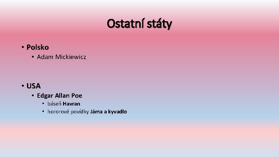 Ostatní státy • Polsko • Adam Mickiewicz • USA • Edgar Allan Poe •