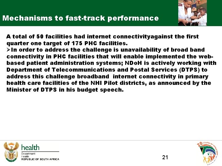 Mechanisms to fast-track performance A total of 50 facilities had internet connectivityagainst the first