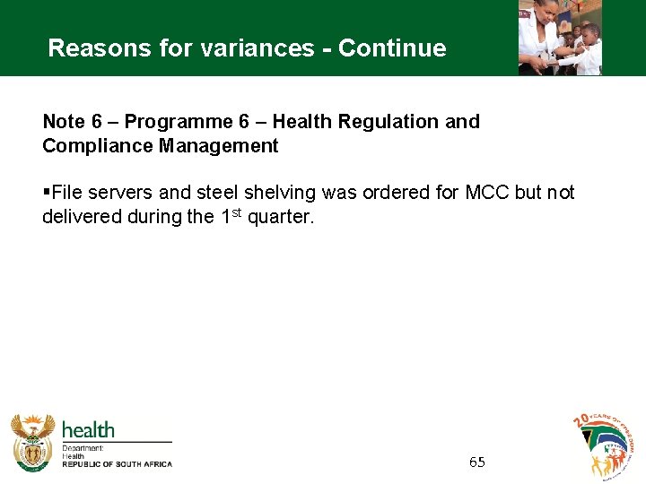 Reasons for variances - Continue Note 6 – Programme 6 – Health Regulation and