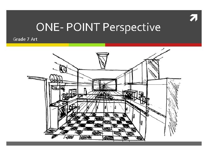 ONE- POINT Perspective Grade 7 Art 