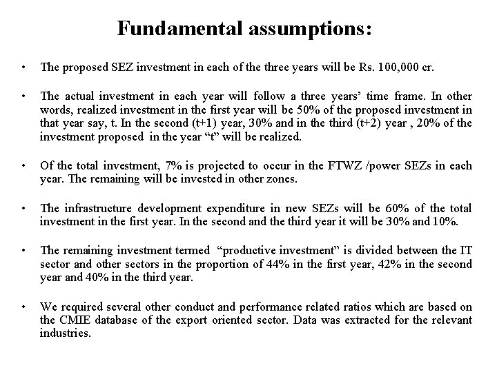 Fundamental assumptions: • The proposed SEZ investment in each of the three years will