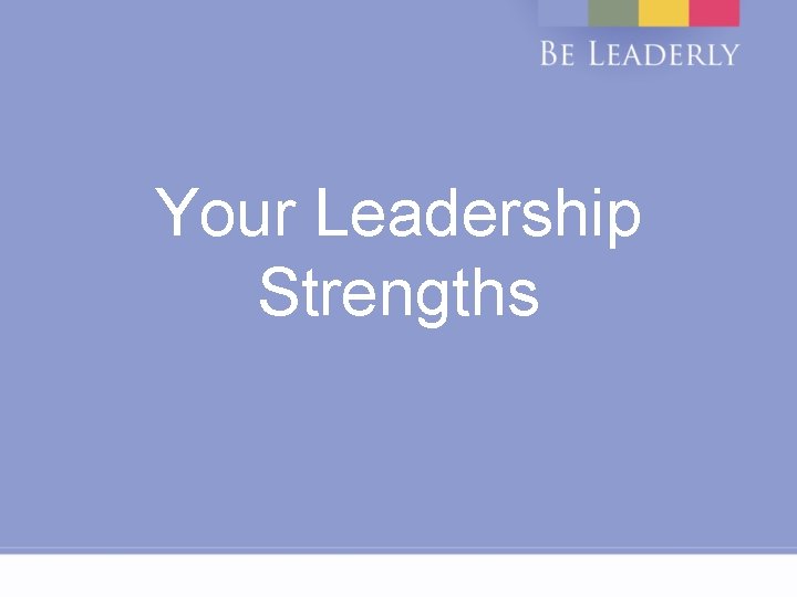 Your Leadership Strengths 