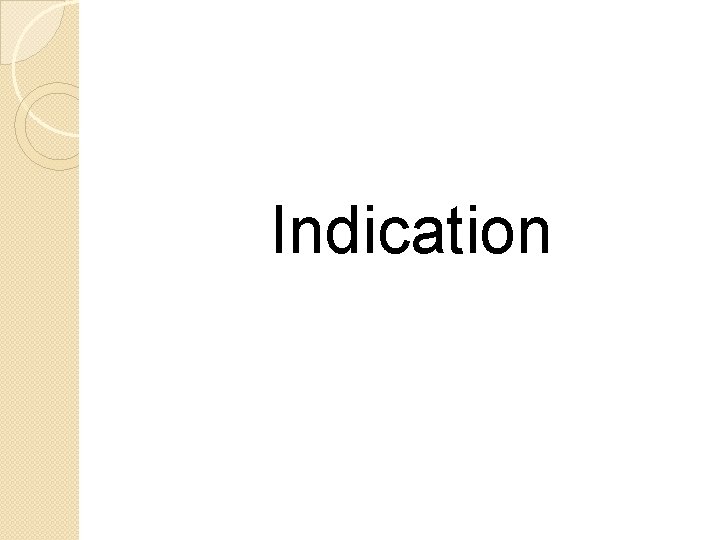 Indication 