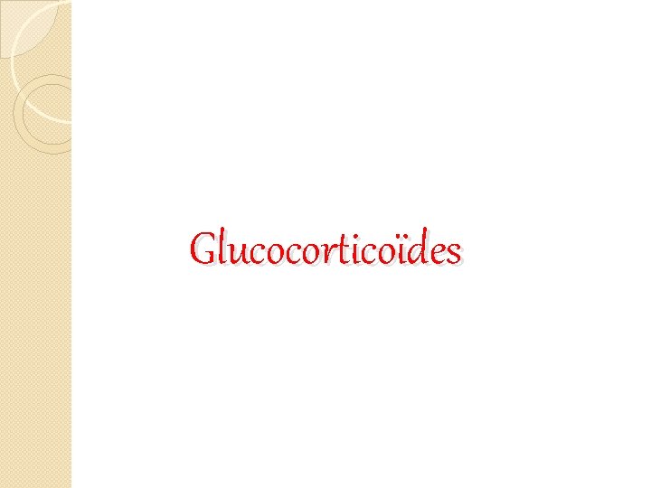 Glucocorticoïdes 