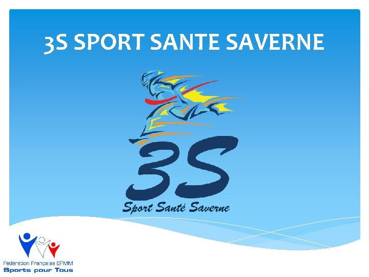 3 S SPORT SANTE SAVERNE 