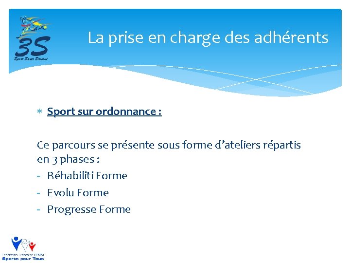 La prise en charge des adhérents Sport sur ordonnance : Ce parcours se présente