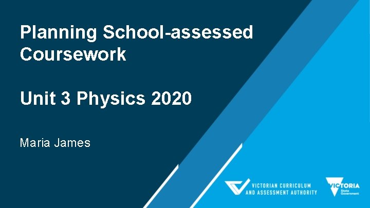 Planning School-assessed Coursework Unit 3 Physics 2020 Maria James 