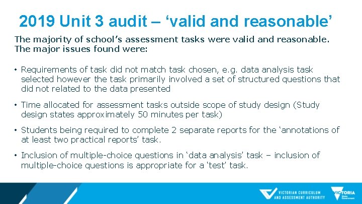 2019 Unit 3 audit – ‘valid and reasonable’ The majority of school’s assessment tasks
