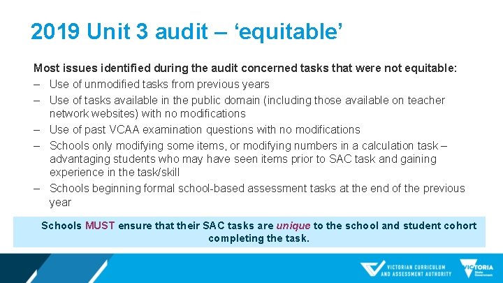 2019 Unit 3 audit – ‘equitable’ Most issues identified during the audit concerned tasks