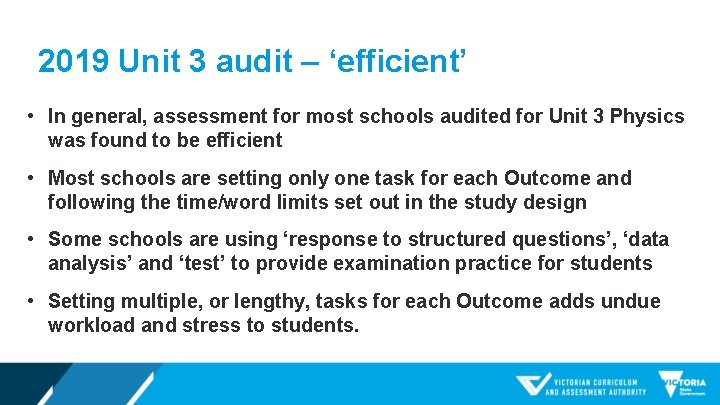 2019 Unit 3 audit – ‘efficient’ • In general, assessment for most schools audited