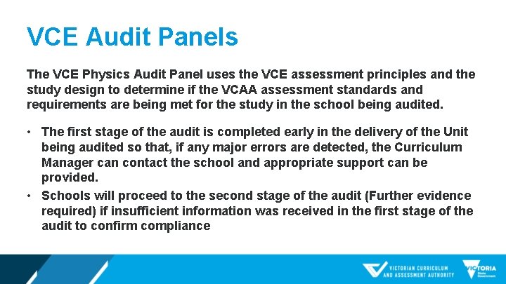 VCE Audit Panels The VCE Physics Audit Panel uses the VCE assessment principles and