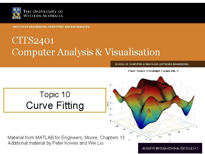 FACULTY OF ENGINEERING, COMPUTING AND MATHEMATICS CITS 2401 Computer Analysis & Visualisation SCHOOL OF