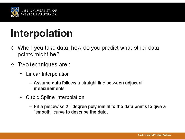 Interpolation ◊ When you take data, how do you predict what other data points