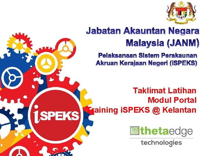 Taklimat Latihan Modul Portal Training i. SPEKS @ Kelantan 
