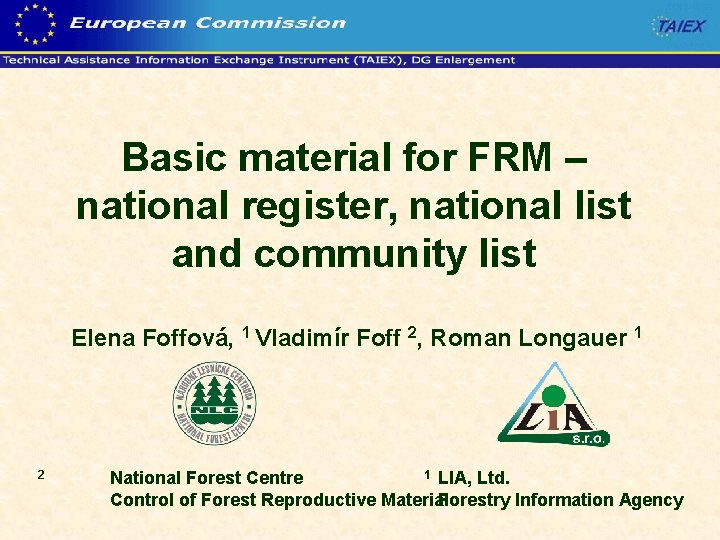Basic material for FRM – national register, national list and community list Elena Foffová,