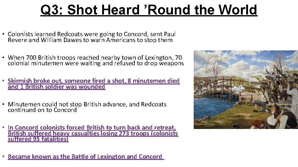 Q 3: Shot Heard ’Round the World • Colonists learned Redcoats were going to