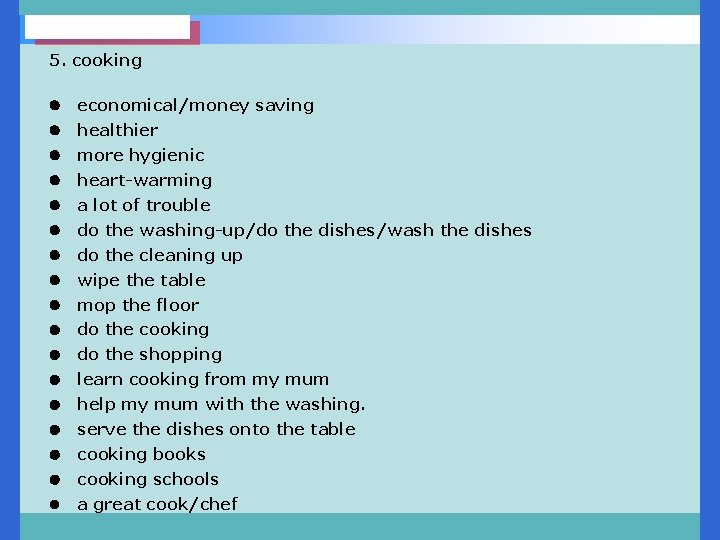 5. cooking l economical/money saving l healthier l more hygienic l heart-warming l a