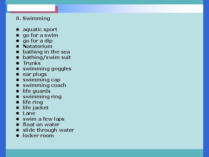 8. Swimming l aquatic sport l go for a swim l go for a