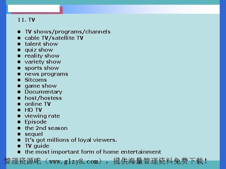 11. TV l TV shows/programs/channels l cable TV/satellite TV l talent show l quiz