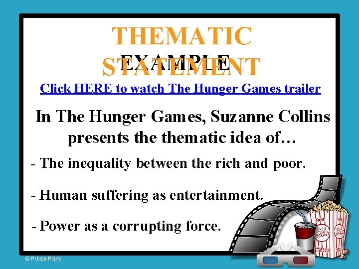 THEMATIC EXAMPLE STATEMENT Click HERE to watch The Hunger Games trailer In The Hunger THEMATIC EXAMPLE STATEMENT Click HERE to watch The Hunger Games trailer In The Hunger