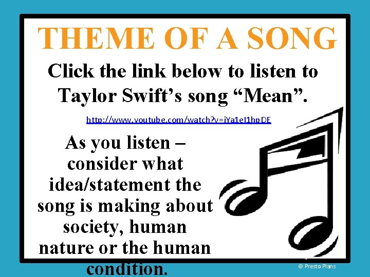 THEME OF A SONG Click the link below to listen to Taylor Swift’s song THEME OF A SONG Click the link below to listen to Taylor Swift’s song