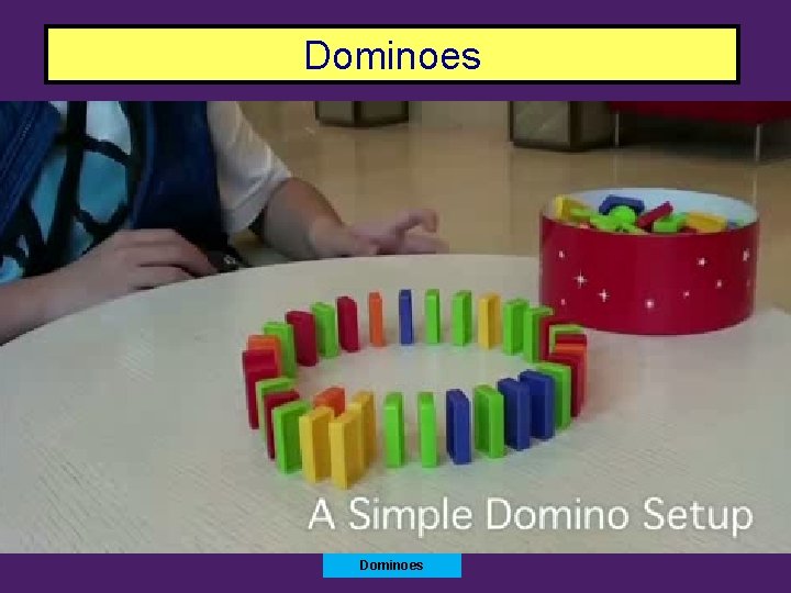 Dominoes 