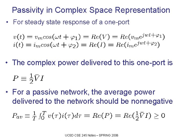 Passivity in Complex Space Representation • For steady state response of a one-port •
