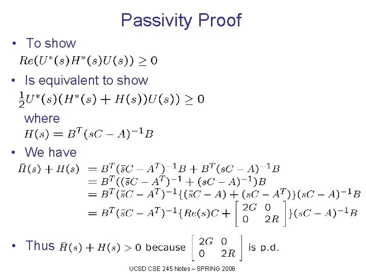 Passivity Proof • To show • Is equivalent to show where • We have