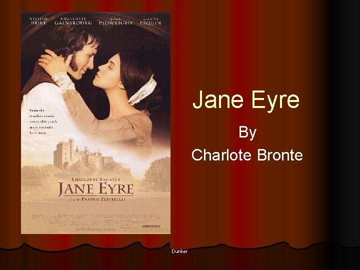 Jane Eyre By Charlote Bronte Dunker 