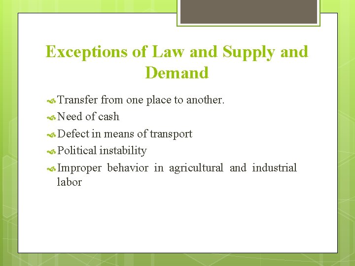 Exceptions of Law and Supply and Demand Transfer from one place to another. Need Exceptions of Law and Supply and Demand Transfer from one place to another. Need