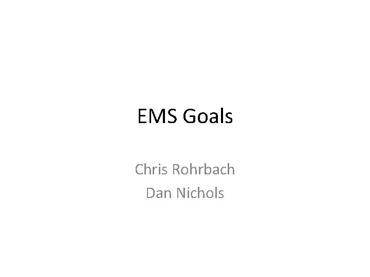 EMS Goals Chris Rohrbach Dan Nichols 