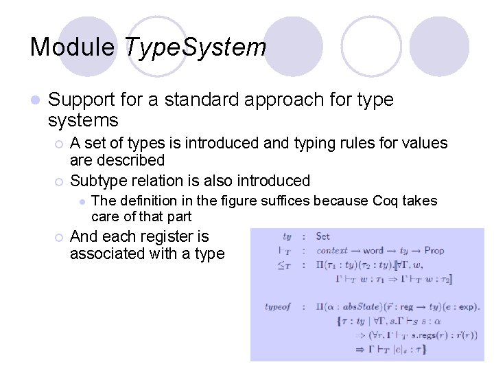 Module Type. System l Support for a standard approach for type systems ¡ ¡