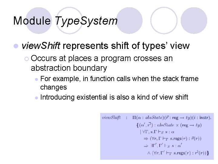 Module Type. System l view. Shift represents shift of types’ view ¡ Occurs at