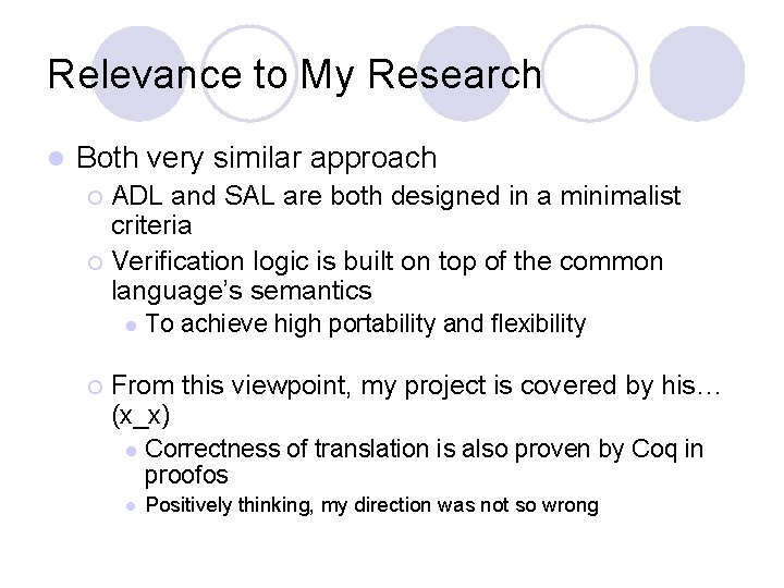 Relevance to My Research l Both very similar approach ADL and SAL are both