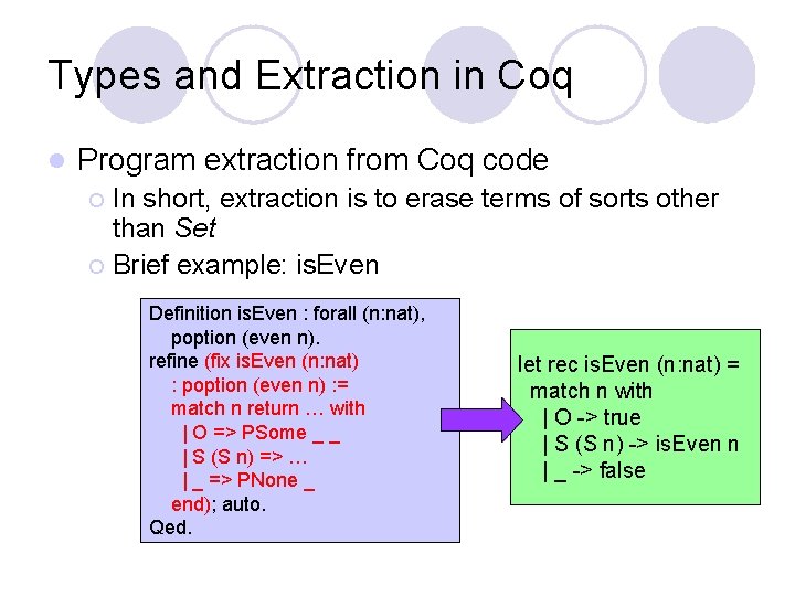 Types and Extraction in Coq l Program extraction from Coq code In short, extraction