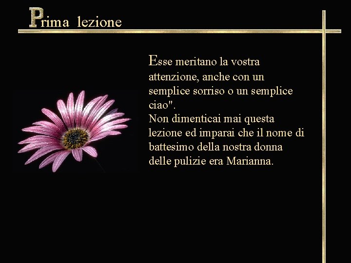 rima lezione Esse meritano la vostra attenzione, anche con un semplice sorriso o un