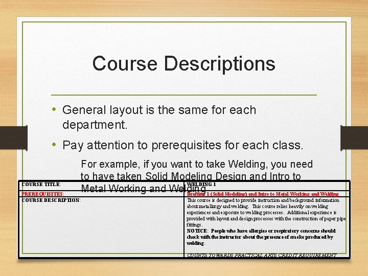 Course Descriptions • General layout is the same for each department. • Pay attention