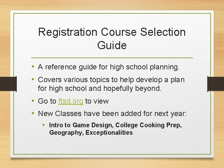 Registration Course Selection Guide • A reference guide for high school planning. • Covers