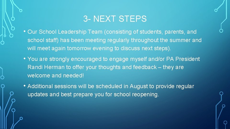 3 - NEXT STEPS • Our School Leadership Team (consisting of students, parents, and